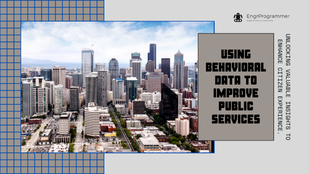 Behavioral data to improve public services