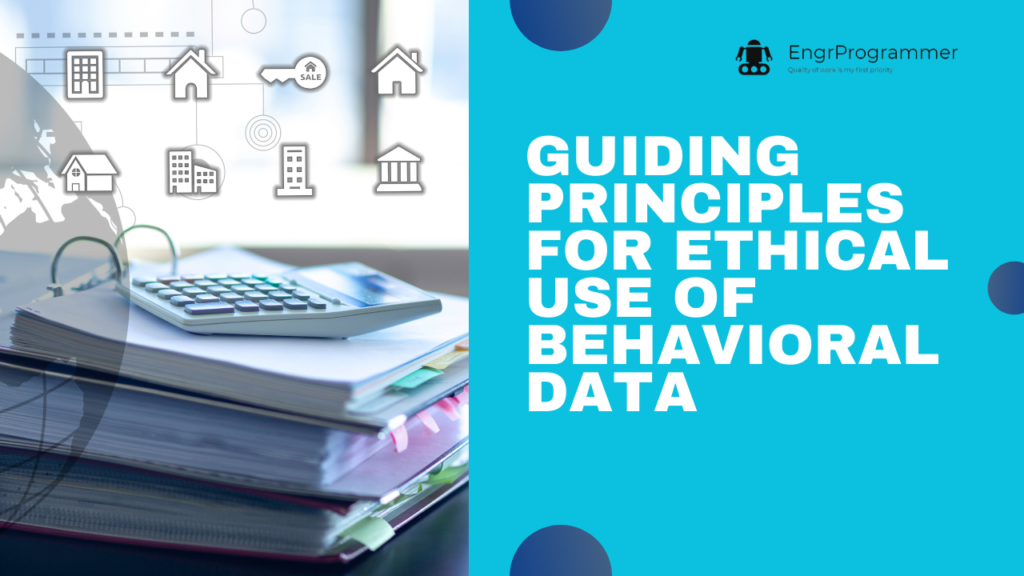 Guiding principles for ethical use of behavioral data