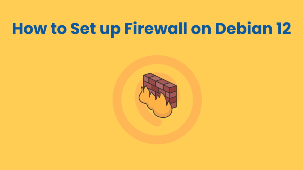 How to Set up Firewall on Debian 12