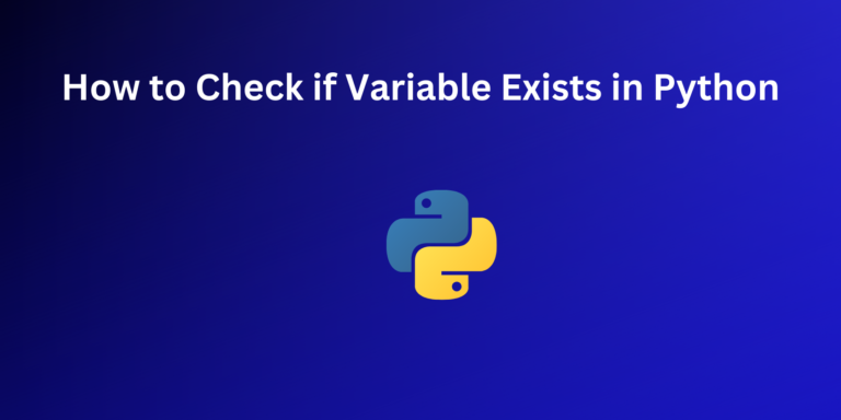 How to Check if Variable Exists in Python?