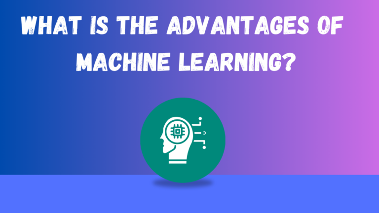 What is the Advantages of Machine Learning