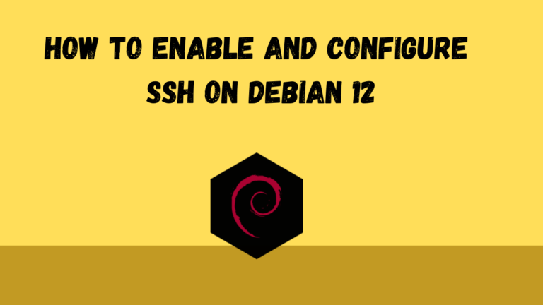 How To Enable And Configure SSH On Debian 12