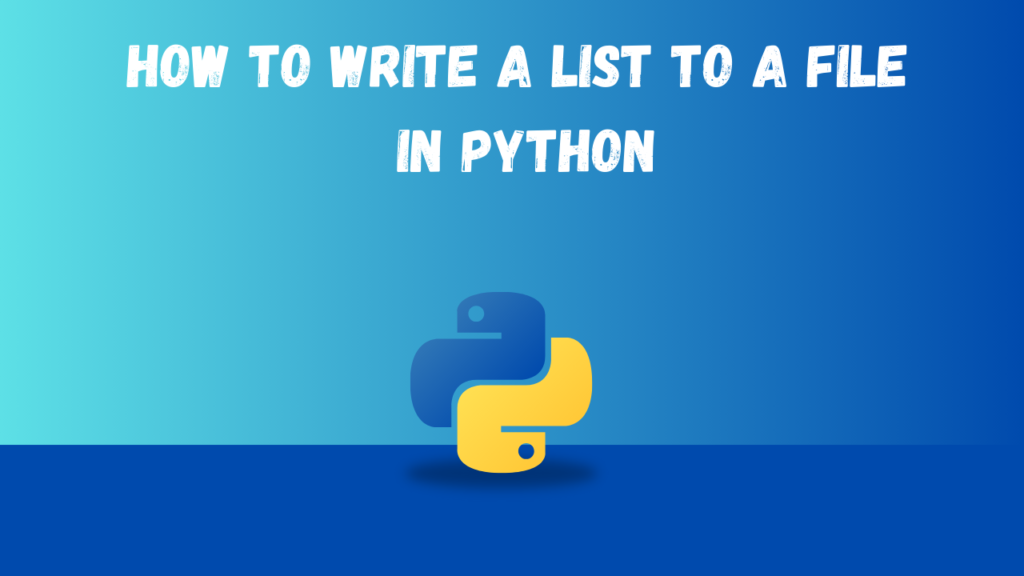 How to Write a List to a File in Python