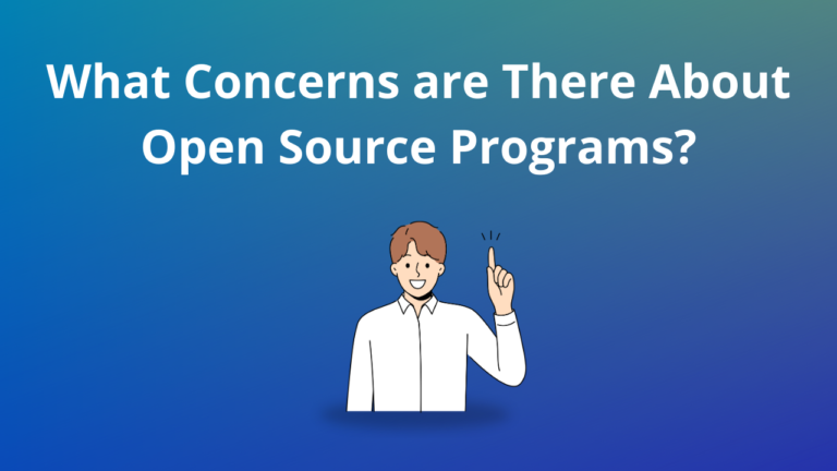 What Concerns are There About Open Source Programs?