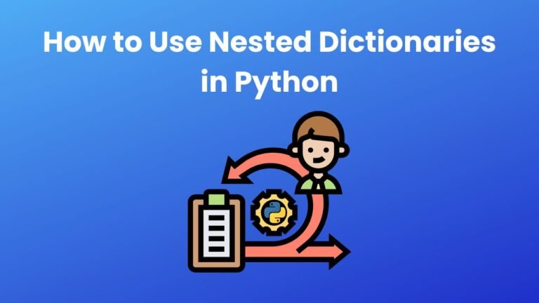 How to Use Nested Dictionaries in Python