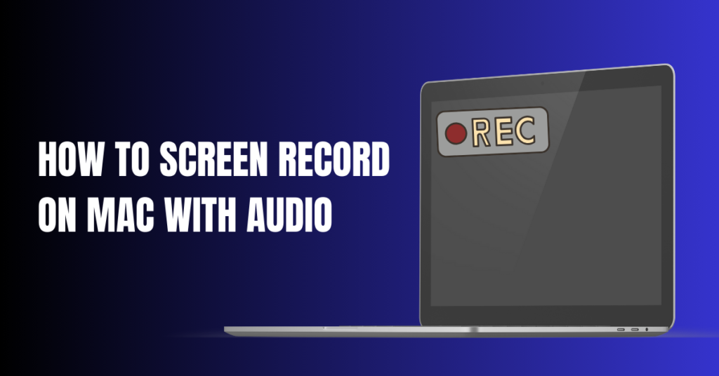 Screen Record on Mac with Audio